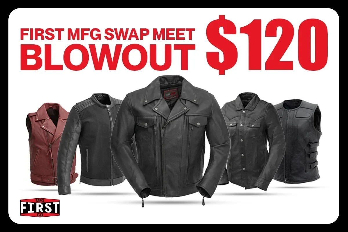First MFG SWAP MEET BLOWOUT Nothing Over $119.99