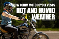 How Denim Motorcycle Vests Handle Hot and Humid Weather?